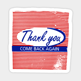 Thank you - Come Back Again Sticker